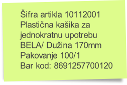 Šifra artikla 10112001
Plastična kašika za 
jednokratnu upotrebu
BELA/ Dužina 170mm
Pakovanje 100/1
Bar kod: 8691257700120
